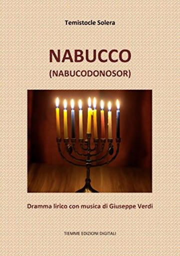 Nabucco (Nabucodonosor): Dramma lirico con musica di Giuseppe Verdi